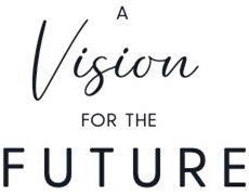 A Vision for the Future